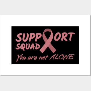 Support Squad You are not alone - In October We Wear Pink Posters and Art